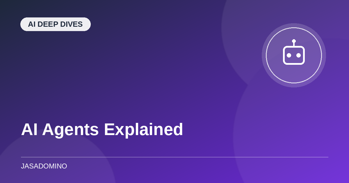AI Agents Explained