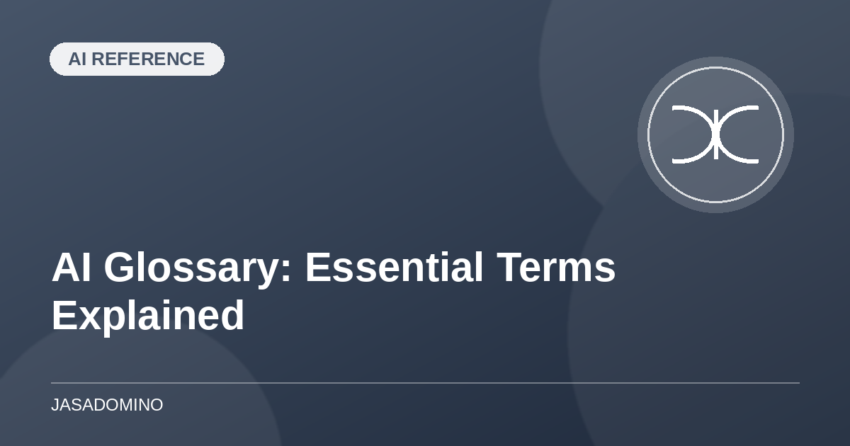 AI Glossary: Essential Terms Explained