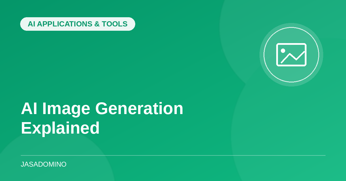 AI Image Generation Explained