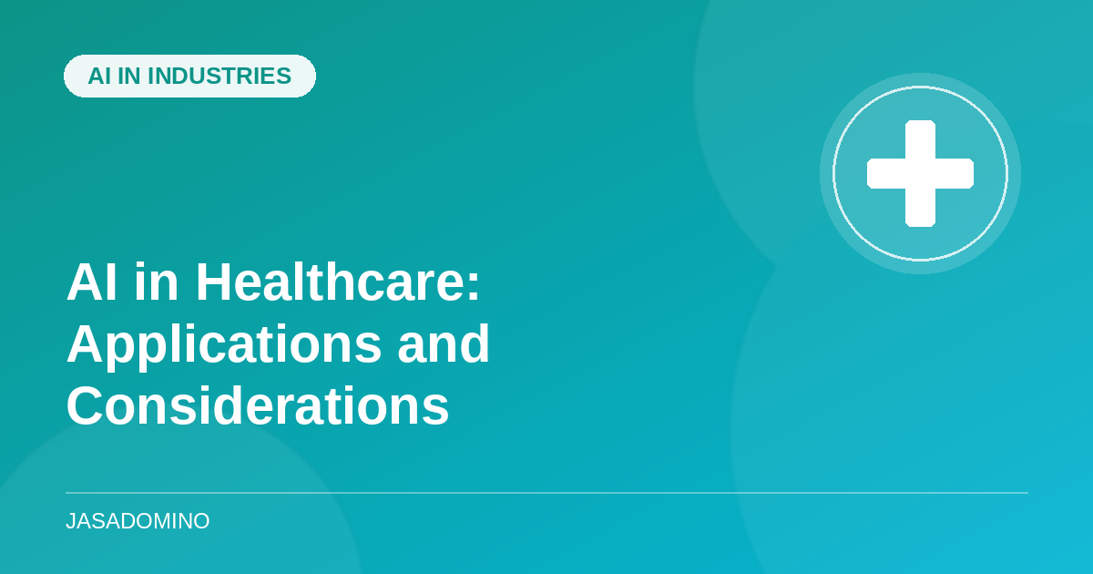 AI in Healthcare: Applications and Considerations