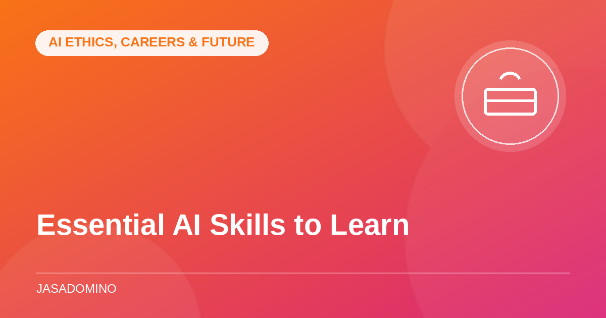 Essential AI Skills to Learn in 2026