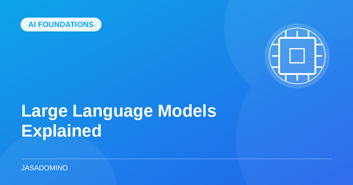 Large Language Models Explained: How LLMs Actually Work