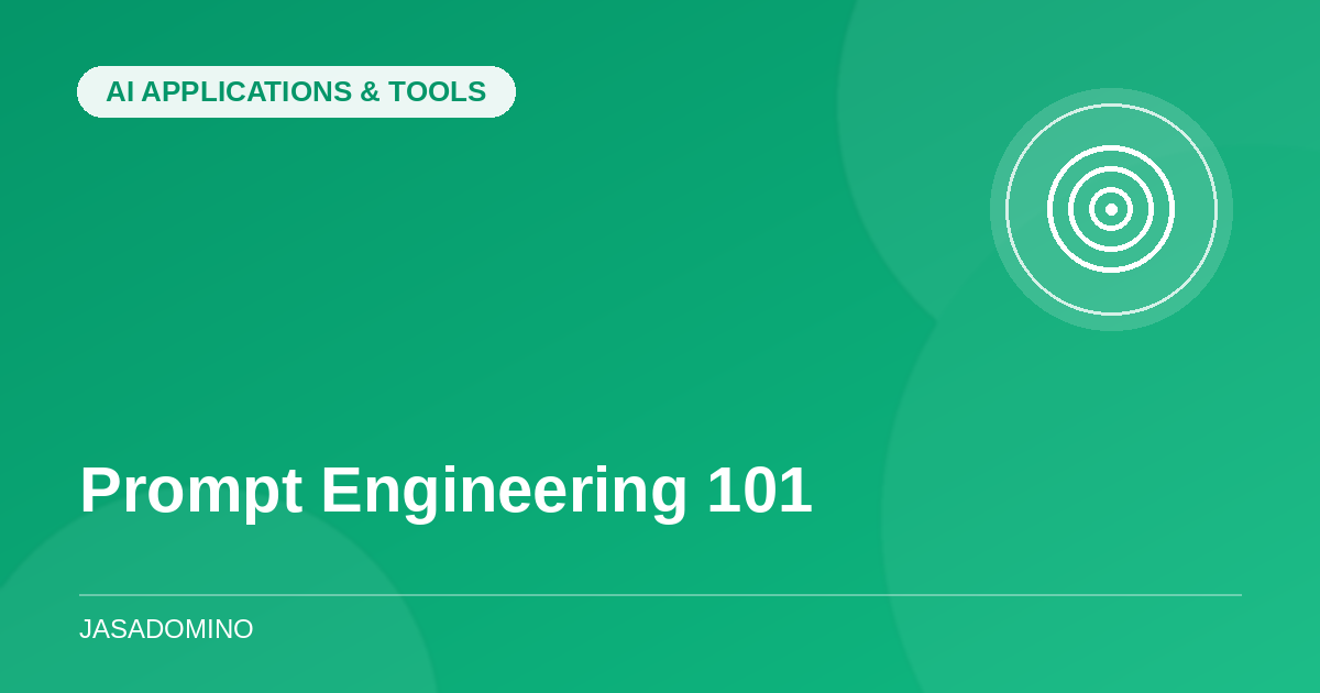 Prompt Engineering 101: How to Write Effective AI Prompts