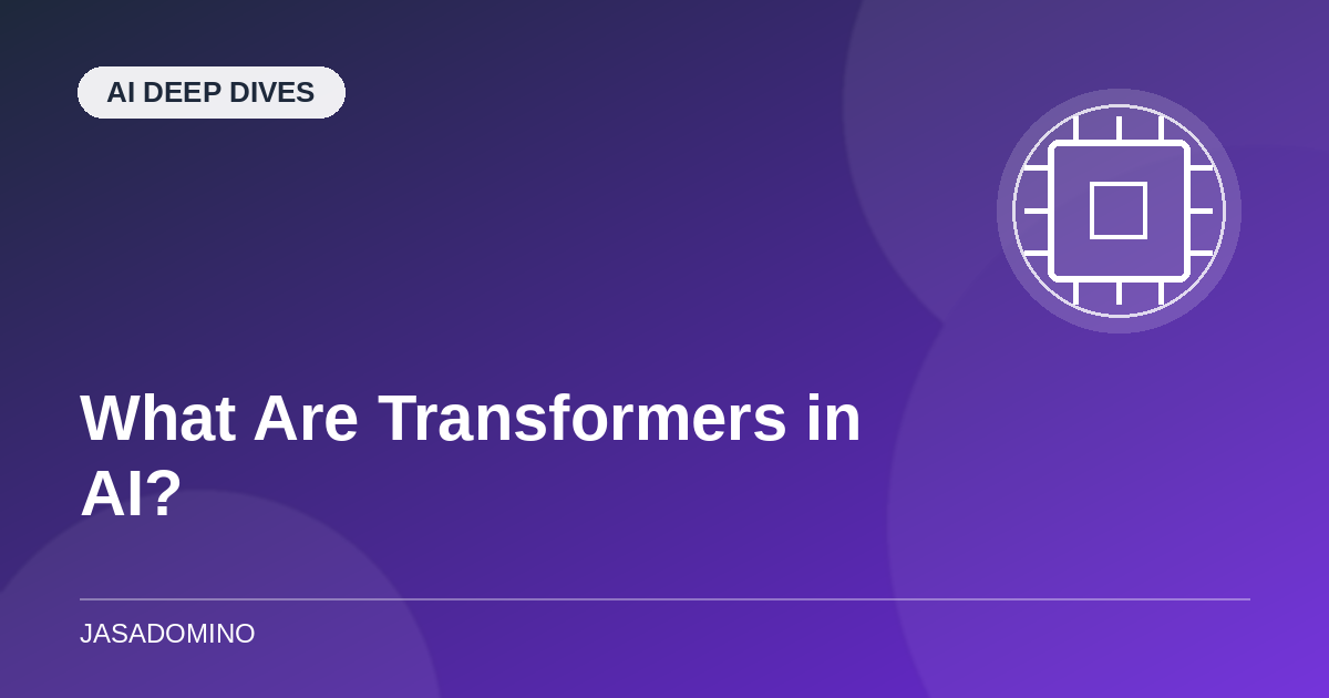 What Are Transformers in AI? Explained Simply