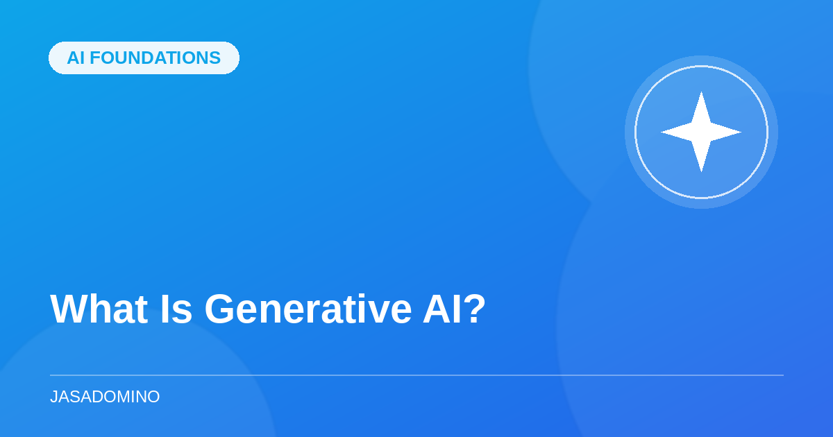 What Is Generative AI and How Does It Work? Full Guide